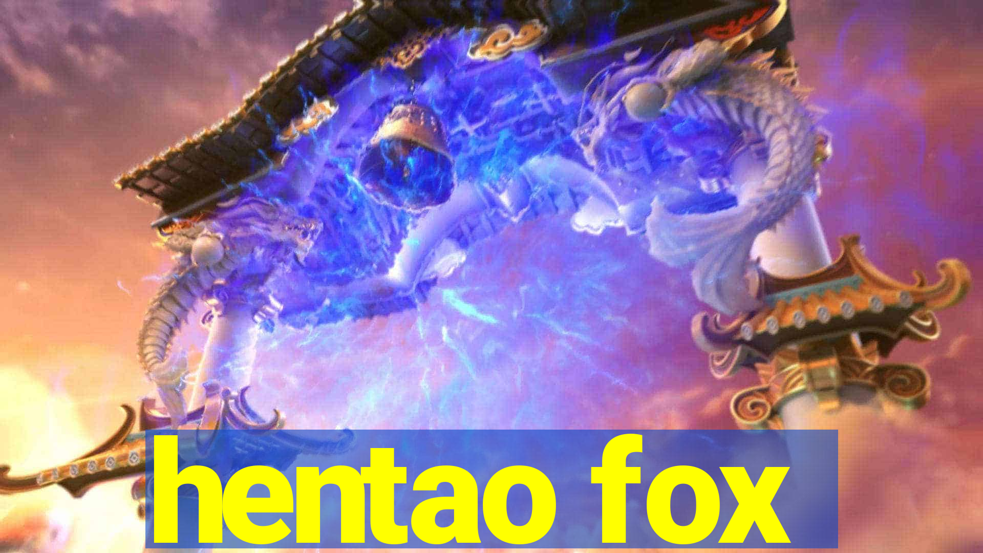 hentao fox